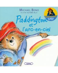 Paddington et l'arc-en-ciel