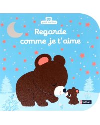 Regarde comme je t'aime