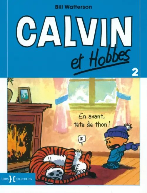 Calvin et Hobbes. Tome 2. En avant tete de thon !