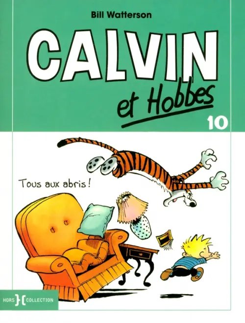Calvin & Hobbes. Petit format Calvin et Hobbes. Tome 10. Tous aux abris !