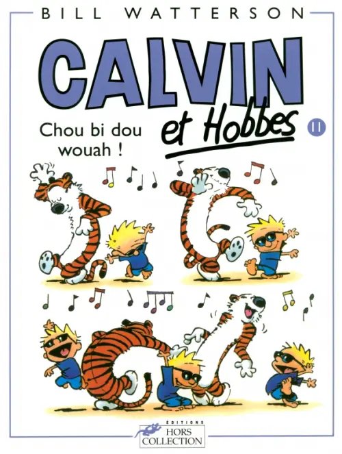 Calvin et Hobbes. Tome 11. Chou bi dou wouah !