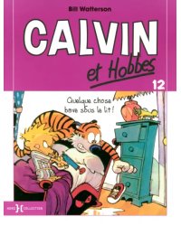 Calvin et Hobbes. Tome 12. Quelque chose bave sous le lit !
