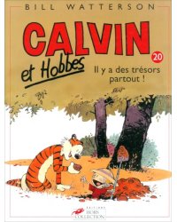 Calvin et Hobbes. Tome 20. Il y a des trésors partout !