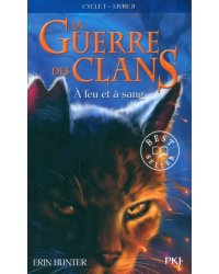 La Guerre des Clans. Cycle 1. Tome 2. A feu et à sang