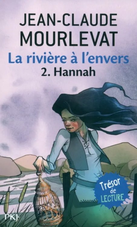 La rivière à l'envers. Tome 2. Hannah La rivière à l'envers. Tome 2. Hannah