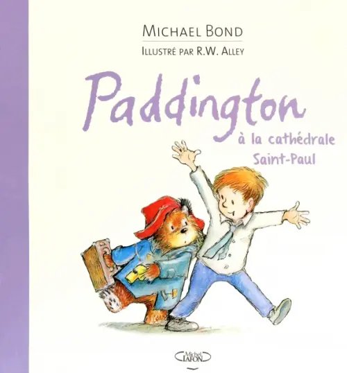 Les aventures de Paddington Paddington a la cathedrale Saint-Paul