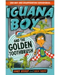 Iguana Boy and the Golden Toothbrush