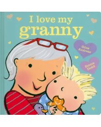 I Love My Granny Board Book