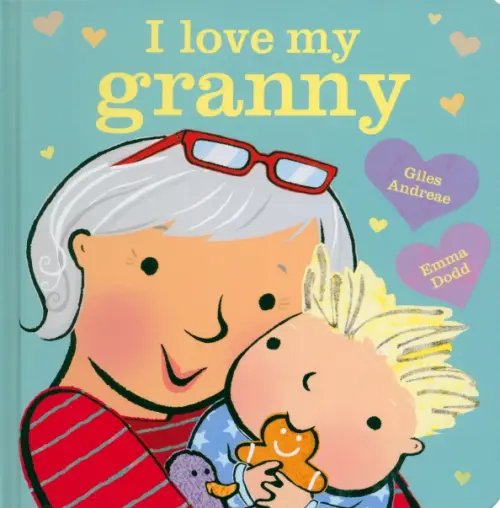 I Love My Granny Board Book I Love My Granny Board Book