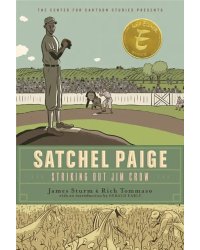 Satchel Paige. Striking Out Jim Crow