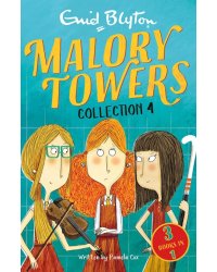 Malory Towers. Collection 4. Books 10-12
