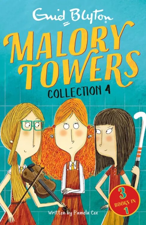 Malory Towers Malory Towers. Collection 4. Books 10-12