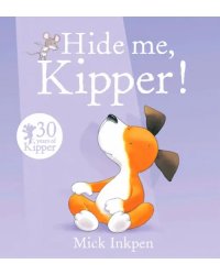 Hide Me, Kipper