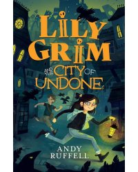 Lily Grim and The City of Undone