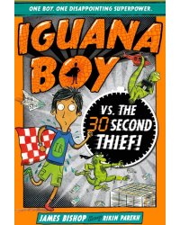 Iguana Boy vs. The 30 Second Thief