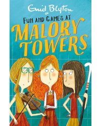 Fun and Games at Malory Towers