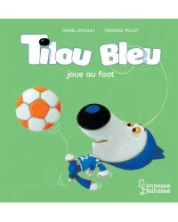 Tilou bleu joue au foot