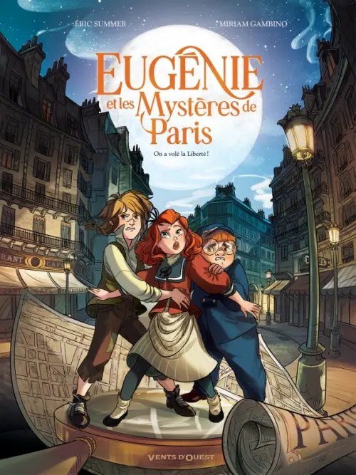 Eugenie et les mysteres de Paris Eugénie et les mystères de Paris. Tome 1. On a volé la liberté