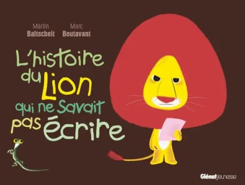 L`histoire du lion qui... L'histoire du lion qui ne savait pas écrire