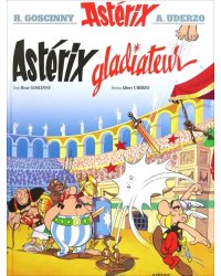 Astérix. Tome 4. Astérix gladiateur