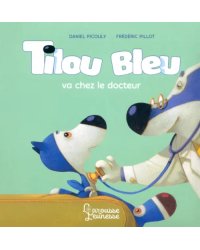 Tilou bleu va chez le docteur