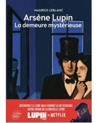 Arsène Lupin, La demeure mystérieuse. Texte abrégé
