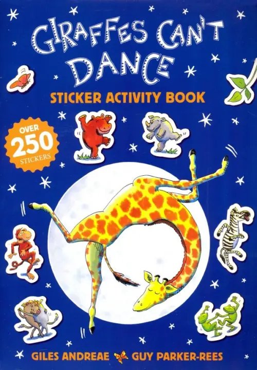 Giraffes Can't Dance. Sticker Activity Book Giraffes Can't Dance. Sticker Activity Book