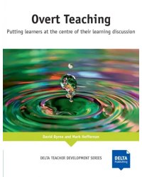 Overt Teaching. Putting learners at the centre of their learning discussion. Teacher's Resource Book