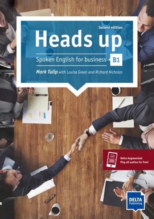 Heads up Heads up. B1. Spoken English for business. Student’s Book with audios online