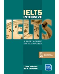 IELTS Intensive. A Short Course For IELTS Success. Student's Book with digital extras
