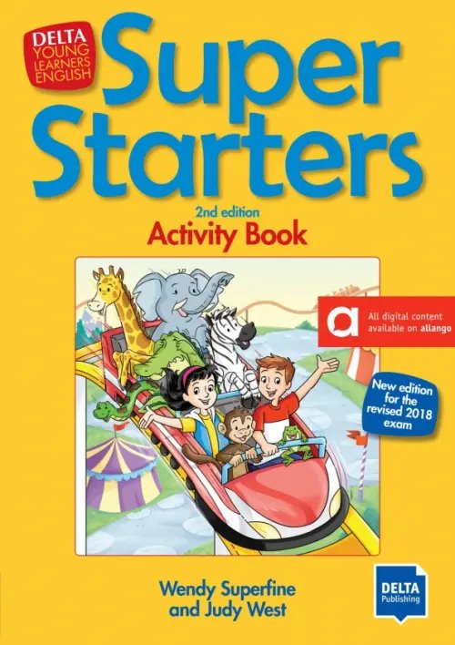 Super Starters. 2nd edition Super Starters. 2nd edition. New edition for the revised 2018 exam. Activity Book