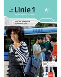 Die neue Linie 1 A1. Deutsch für Alltag und Beruf. Kurs- und Übungsbuch mit Audios und Videos