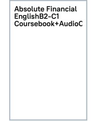 Absolute Financial English. B2-C1. Coursebook with audios