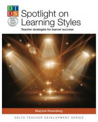 Spotlight on Learning Styles. Teacher Strategies for learner success
