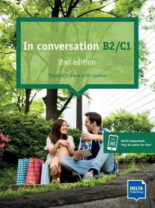 In Conversation. 2nd edition In conversation. B2-C1. 2nd edition. Conversation course. Student’s Book with audios