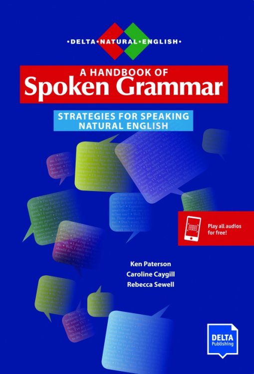 Delta Natural English A Handbook of Spoken Grammar. Strategies for Speaking Natural English with digital extras