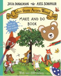 Tales from Acorn Wood Make and Do Book