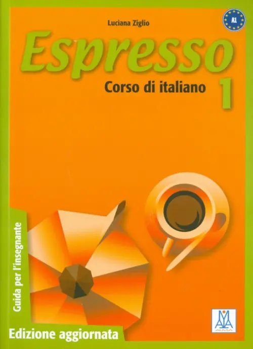 Espresso 1. Corso di italiano - Livello A1: guida per l'insegnante