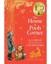 Winnie-the-Pooh. The House at Pooh Corner