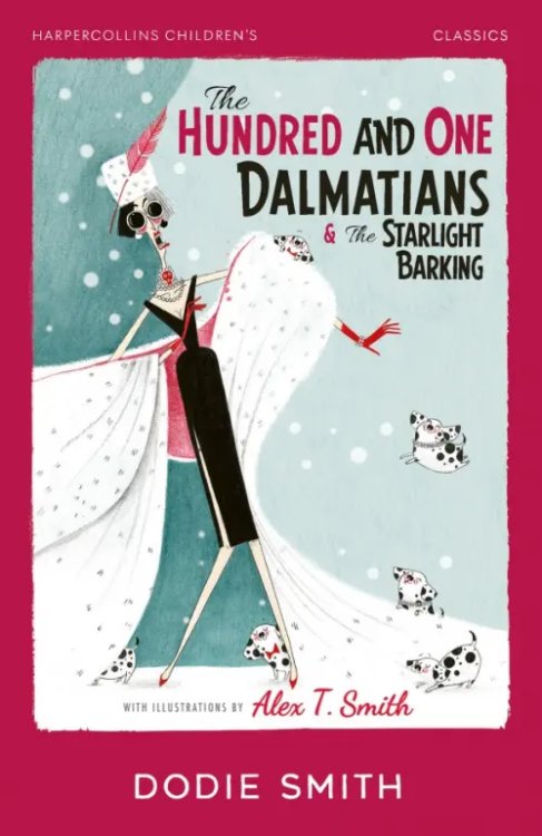 Обложка книги «The Hundred and One Dalmatians &amp; The Starlight Barking» — Смит Доди, ISBN 9780008726645