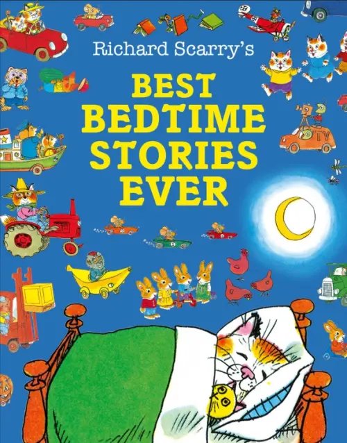 Обложка книги «Best Bedtime Stories Ever» — Скарри Ричард, ISBN 9780008694975