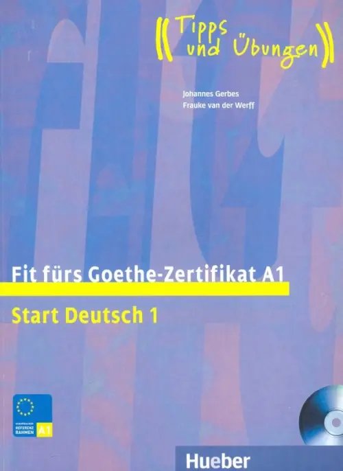 Fit fur... Erwachsene Fit furs Goethe-Zertifikat A1. Lehrbuch mit integrierter Audio-CD (+ Audio CD)